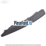Ornament grila dreapta sub far Ford Kuga 2013-2016 2.0 TDCi 4x4 136 cp