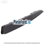 Ornament grila stanga sub far Ford Kuga 2013-2016 1.6 EcoBoost 150 cp