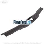 Ornament hayon centru combi Ford Focus 2014-2018 1.5 EcoBoost 150 cp