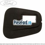 Ornament hayon inferior stanga locas lampa stop culoare ebony an 03/2010-04/2015 Ford S-Max 2007-2014 2.3 160 cp