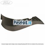 Ornament hayon interior stanga culoare ebony Ford Galaxy 2007-2014 2.0 EcoBoost 199 cp