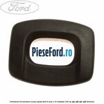Ornament incuietoare scaun spate Ford B-Max 1.0 EcoBoost 100 cp