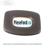 Ornament incuietoare scaun spate Ford Mondeo 2008-2014 1.6 EcoBoost 160 cp