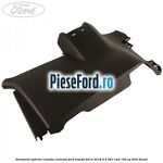 Ornament inferior consola centrala Ford Transit 2014-2018 2.2 TDCi RWD 100 cp