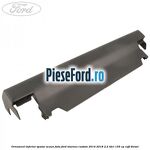 Ornament inferior spatar scaun fata Ford Tourneo Custom 2014-2018 2.2 TDCi 155 cp