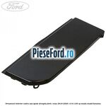Ornament interior cadru usa spate dreapta Ford C-Max 2016-2020 1.6 Ti 120 cp