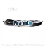 Ornament interior hayon an 03/2010-04/2015 Ford S-Max 2007-2014 1.6 TDCi 115 cp