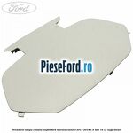 Ornament lampa consola plafon Ford Tourneo Connect 2013-2018 1.5 TDCi 75 cp
