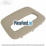 Ornament lampa interior plafon Ford Transit 2014-2018 2.0 EcoBlue RWD 130 cp