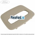 Ornament lampa interior plafon Ford Transit 2019-2023 2.0 EcoBlue RWD 170 cp