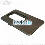 Ornament lampa interior plafon zona incarcare spate Ford Transit Custom 2014-2018 2.2 TDCi 125 cp