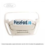 Ornament lampa plafon cu suport ochelari Ford C-Max 2011-2015 1.6 EcoBoost 150 cp