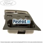 Ornament lampa plafon cu suport ochelari Ford Galaxy 2007-2014 2.0 145 cp