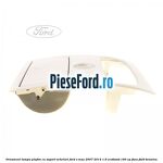 Ornament lampa plafon cu suport ochelari Ford S-Max 2007-2014 1.6 EcoBoost 160 cp
