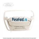 Ornament lampa plafon cu suport ochelari Ford S-Max 2007-2014 2.0 TDCi 130 cp