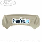 Ornament lampa plafon Ford Focus 2014-2018 1.0 EcoBoost 100 cp