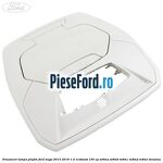 Ornament lampa plafon Ford Kuga 2013-2016 1.5 EcoBoost 150 cp