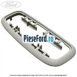 Ornament lampa plafon Ford Ranger 2012-2015 2.2 TDCi 120 cp