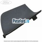 Ornament maner interior usa fata stanga Ford Mondeo 2008-2014 2.5 220 cp