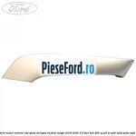 Ornament maner interior usa spate dreapta XLT Ford Ranger 2016-2020 3.2 TDCi 4x4 200 cp