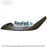 Ornament maner interior usa spate stanga Ford Kuga 2013-2016 2.0 TDCi 4x4 163 cp