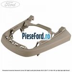 Ornament maneta timonerie seria 50 light earth Ford Fiesta 2013-2017 1.6 TDCi 95 cp