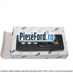Ornament modul instalare dvd extern Ford Focus 2011-2014 1.6 TDCi 115 cp T1DA, T1DB diesel