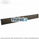Ornament negru geam stalp C stanga 3 usi Ford Fiesta 2013-2017 1.0 EcoBoost 100 cp