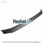 Ornament negru grila radiator superior Ford Ranger 2012-2015 2.2 TDCi 120 cp
