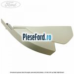 Ornament panou bord dreapta avocado Ford Fusion 1.6 TDCi 90 cp