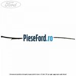Ornament parbriz dreapta negru Ford B-Max 1.5 TDCi 75 cp