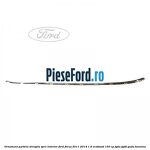 Ornament parbriz dreapta, spre interior Ford Focus 2011-2014 1.6 EcoBoost 150 cp