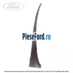 Ornament parbriz dreapta, spre parbriz Ford Kuga 2008-2012 2.0 TDCi 4x4 136 cp