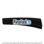 Ornament parbriz exterior stanga Ford Kuga 2016-2018 1.5 EcoBoost 120 cp