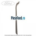 Ornament parbriz stanga, exterior Ford Fiesta 2013-2017 1.5 TDCi 100 cp