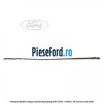 Ornament parbriz stanga, exterior Ford Galaxy 2007-2014 1.6 TDCi 115 cp