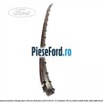 Ornament parbriz stanga, spre interior Ford Focus 2014-2018 1.0 EcoBoost 100 cp
