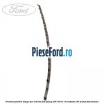 Ornament parbriz stanga, spre interior Ford Galaxy 2007-2014 1.6 EcoBoost 160 cp
