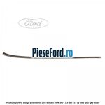 Ornament parbriz stanga, spre interior Ford Mondeo 2008-2014 2.0 TDCi 115 cp