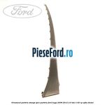 Ornament parbriz stanga, spre parbriz Ford Kuga 2008-2012 2.0 TDCI 140 cp