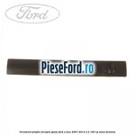 Ornament plafon dreapta spate Ford S-Max 2007-2014 2.3 160 cp