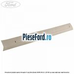 Ornament plafon spate dreapta 3 usi Ford Fiesta 2008-2012 1.25 82 cp