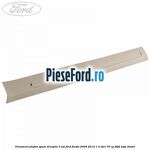 Ornament plafon spate dreapta 3 usi Ford Fiesta 2008-2012 1.4 TDCi 70 cp