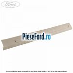 Ornament plafon spate dreapta 3 usi Ford Fiesta 2008-2012 1.6 TDCi 95 cp