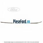 Ornament plafon stanga 5 usi combi Ford Focus 2011-2014 1.6 TDCi 115 cp