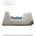 Ornament plansa bord inferior stanga Ford Transit 2006-2014 3.2 TDCi 200 cp