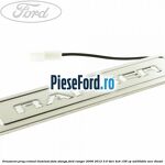 Ornament prag cromat iluminat fata stanga Ford Ranger 2006-2012 3.0 TDCi 4x4 156 cp MD30DITC, WEC diesel