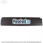 Ornament prag fata dreapta Ford Transit 2014-2018 2.0 EcoBlue 105 cp