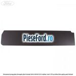 Ornament prag fata dreapta Ford Transit 2014-2018 2.0 EcoBlue RWD 170 cp
