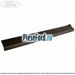 Ornament prag interior dreapta fata Ford Focus 2014-2018 1.5 TDCi 120 cp